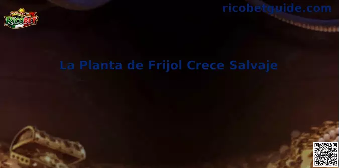 Estrategia y progresión vertical de La Planta de Frijol Crece Salvaje