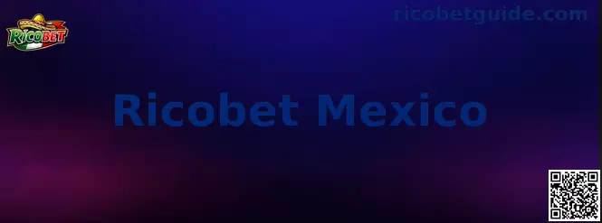 Guía visual de Ricobet Mexico