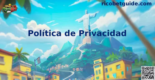 Política de Privacidad Ricobet México